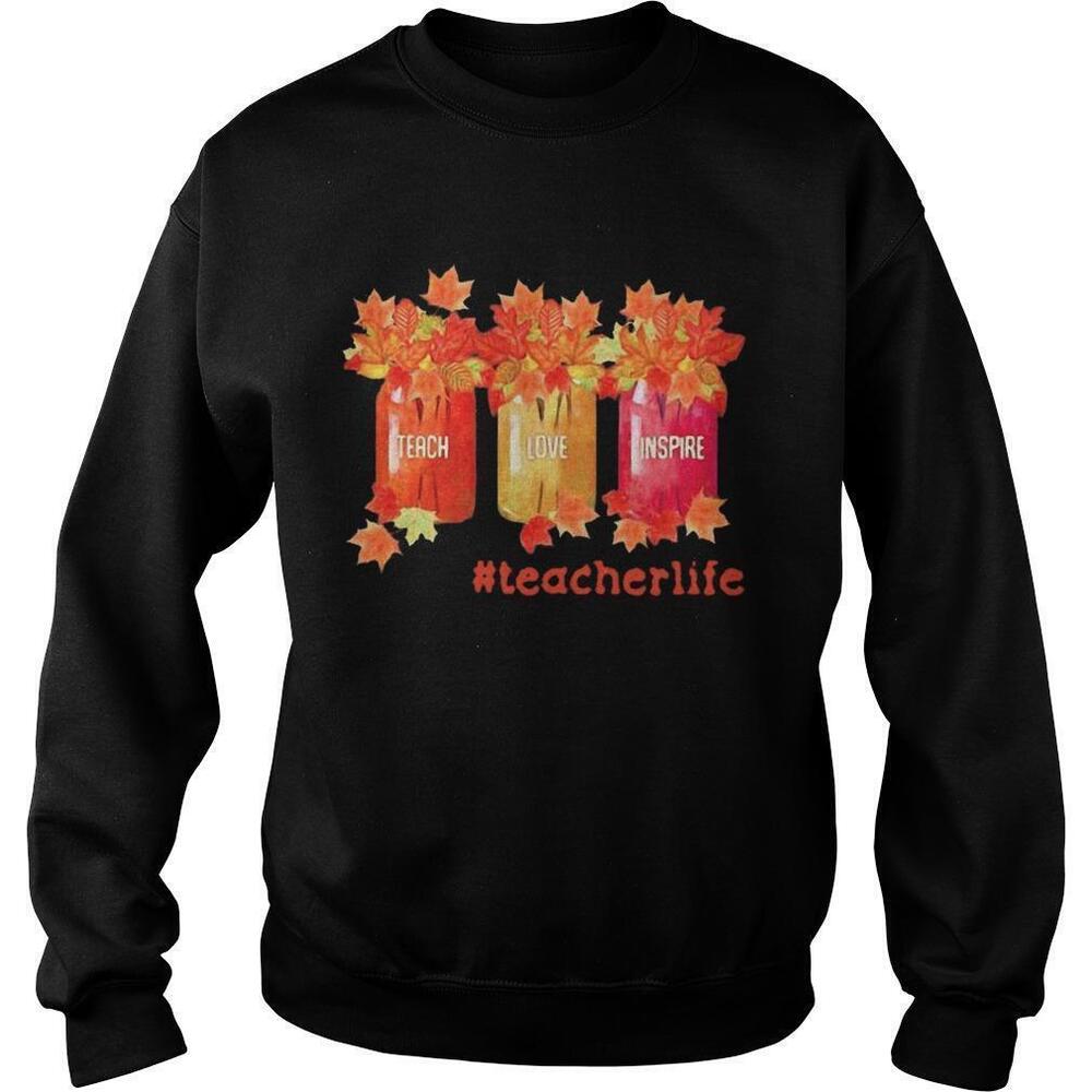 Teach Love Inspire Teacherlife Sweatshirt